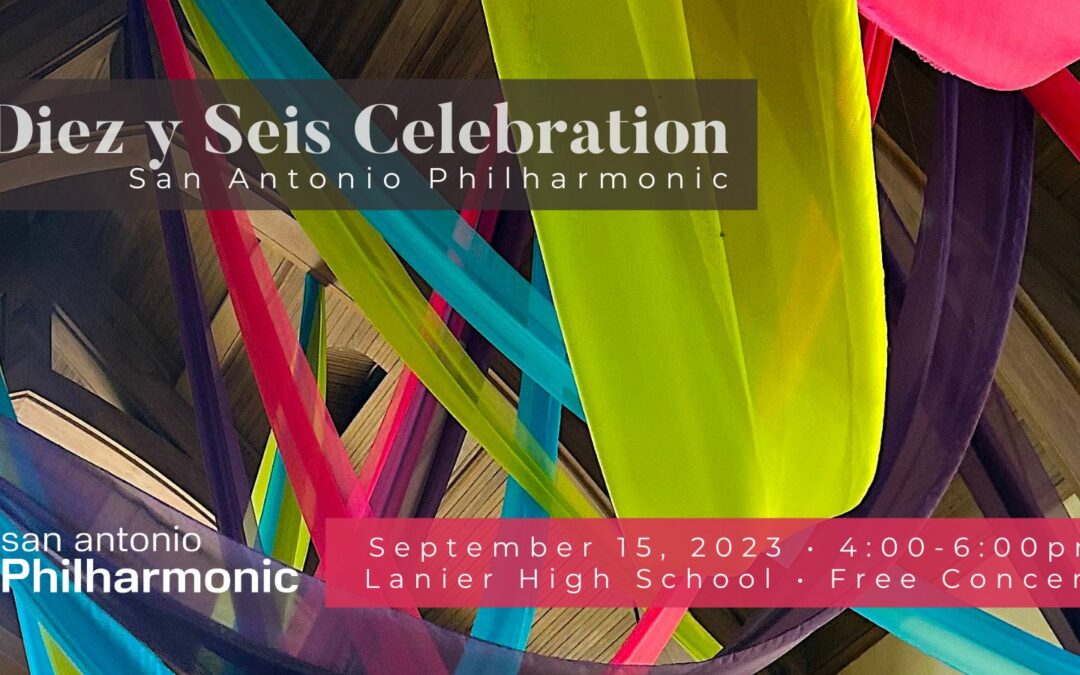 San Antonio Philharmonic 1st annual Diez y Seis Celebration Concert